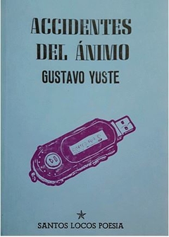 ACCIDENTES DEL ÁNIMO de Gustavo Yuste