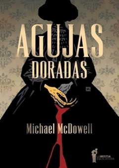 AGUJAS DORADAS de Michael McDowell