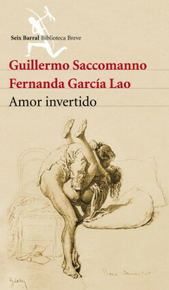 AMOR INVERTIDO de Guillermo Saccomanno y Fernanda García Lao