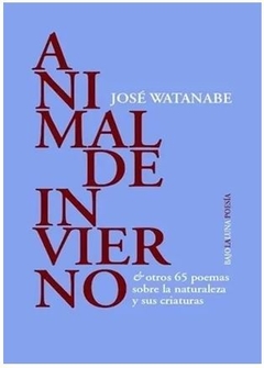 ANIMAL DE INVIERNO de José Watanabe