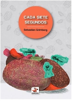 CADA SIETE SEGUNDOS de Sebastián Grimberg