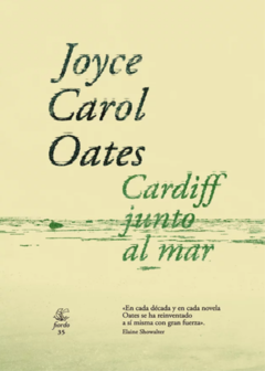 CARDIFF JUNTO AL MAR de Joyce Carol Oates