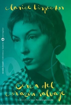 CERCA DEL CORAZÓN SALVAJE de Clarice Lispector