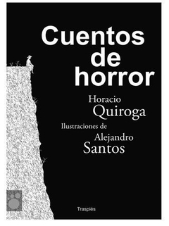 CUENTOS DE HORROR de Horacio Quiroga