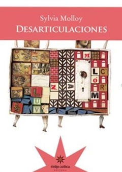 DESARTICULACIONES de Sylvia Molloy