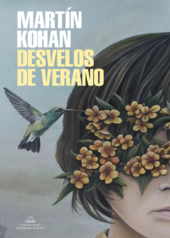 DESVELOS DE VERANO de Martín Kohan