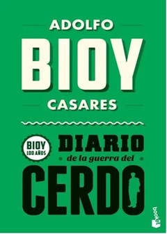 DIARIO DE LA GUERRA DEL CERDO de Adolfo Bioy Casares