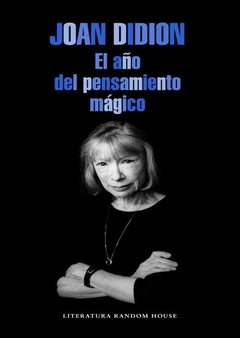 EL AÑO DEL PENSAMIENTO MÁGICO de Joan Didion