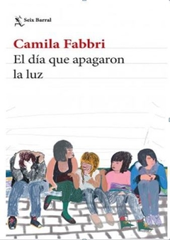 EL DÍA QUE APAGARON LA LUZ de Camila Fabbri