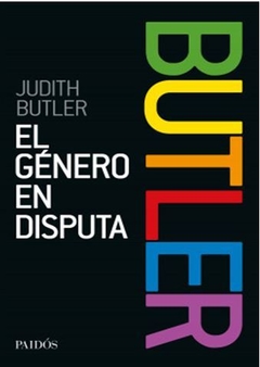 EL GÉNERO EN DISPUTA de Judith Butler