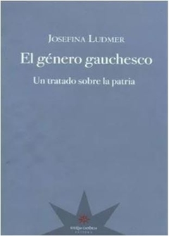EL GÉNERO GAUCHESCO de Josefina Ludmer