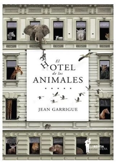 EL HOTEL DE LOS ANIMALES de Jean Garrigue