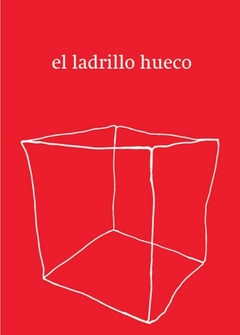 EL LADRILLO HUECO de Teresa Arijón, Bárbara Belloc y Manuel Hermelo