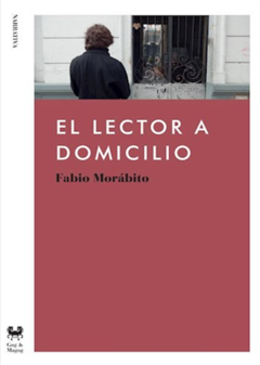 EL LECTOR A DOMICILIO de Fabio Morábito