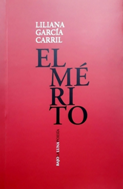 EL MÉRITO de Liliana García del Carril