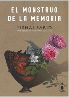 EL MONSTRUO DE LA MEMORIA de Yishai Sarid