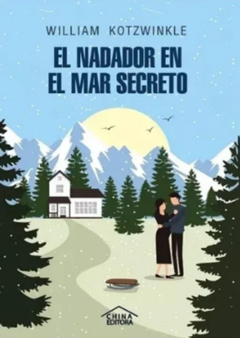 EL NADADOR EN EL MAR SECRETO de William Kotzwinkle