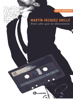 ESTE AÑO QUE SE DESVANECE de Martín Vázquez Grillé