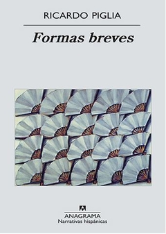 FORMAS BREVES de Ricardo Piglia