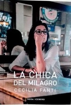LA CHICA DEL MILAGRO de Cecilia Fanti