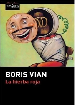 LA HIERBA ROJA de Boris Vian