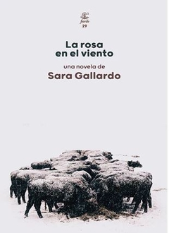 LA ROSA EN EL VIENTO de Sara Gallardo