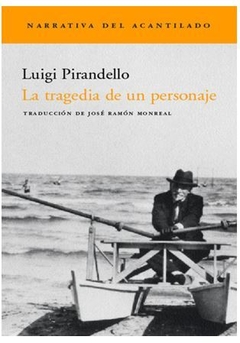 LA TRAGEDIA DE UN PERSONAJE de Luigi Pirandello