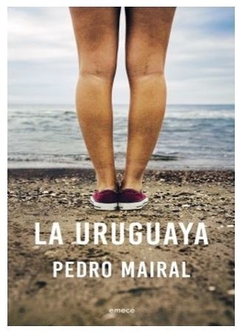 LA URUGUAYA de Pedro Mairal