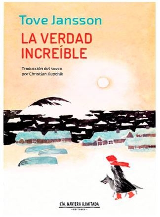 LA VERDAD INCREÍBLE de Tove Jansson