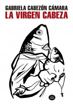 LA VIRGEN CABEZA de Gabriela Cabezón Cámara