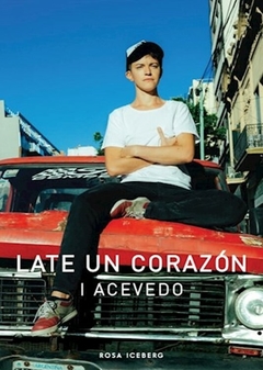 LATE UN CORAZÓN de I. Acevedo