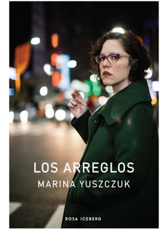 LOS ARREGLOS de Marina Yuszczuk