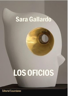 LOS OFICIOS de Sara Gallardo