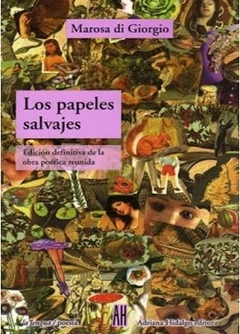 LOS PAPELES SALVAJES de Marosa di Giorgio