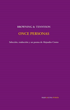 ONCE PERSONAS de Robert Browning y Alfred Tennyson (trad. Alejandro Crotto)