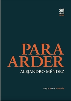PARA ARDER de Alejandro Méndez