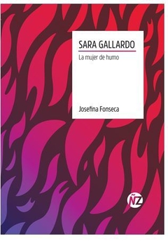 SARA GALLARDO. LA MUJER DE HUMO de Josefina Fonseca