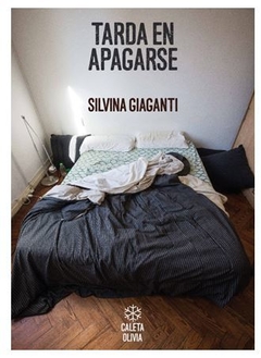 TARDA EN APAGARSE de Silvina Giaganti