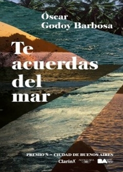 TE ACUERDAS DEL MAR de Óscar Godoy Barbosa