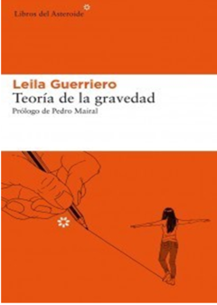 TEORÍA DE LA GRAVEDAD de Leila Guerriero