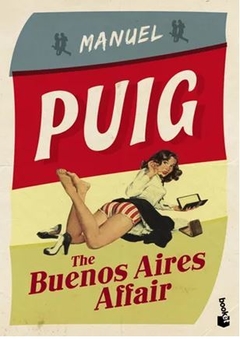THE BUENOS AIRES AFFAIR de Manuel Puig