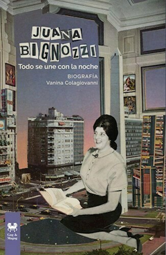 JUANA BIGNOZZI - TODO SE UNE CON LA NOCHE por Vanina Colagiovanni