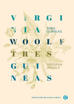 TRES GUINEAS de Virginia Woolf