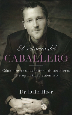 EL RETORNO DEL CABALLERO Dr Dain Heer