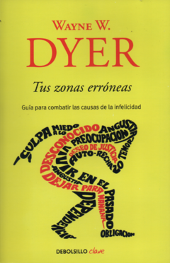 TUS ZONAS ERRÓNEAS - Wayne W. Dyer