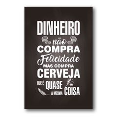 PLACA DINHEIRO NÌO COMPRA FELICIDADE - comprar online