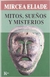 MITOS, MISTERIOS Y SUEÑOS