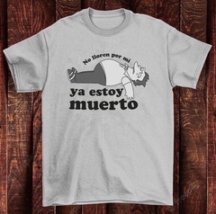 REMERA NO LLOREN POR MI