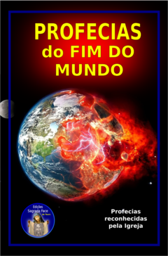 PROFECIAS DO FIM DO MUNDO