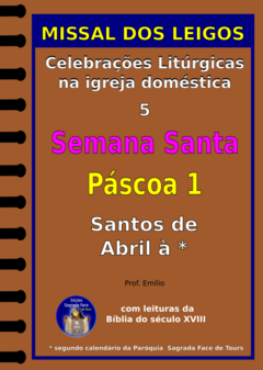 MISSAL DOS LEIGOS 5 - ESPIRAL - SEMANA SANTA - PÁSCOA 1